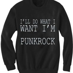 Unisex Crewneck I Am Punkrock Sweatshirts Sweater
