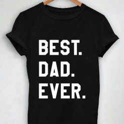 Unisex Premium Tshirt Best Dad Ever