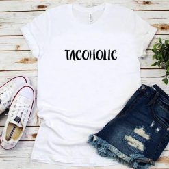 Tacoholic T-Shirt