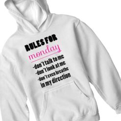 Rules For Monday Adult Fashion Hoodie Apparel Clothfusion
