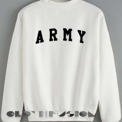 Quote Shirts Army Unisex Crewneck Sweater