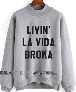 Quote Shirts Livin' La Vida Broka Unisex Premium Sweater Clothfusion