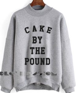 Quote Shirts Cake By The Pound Unisex Premium Sweater Clothfusion