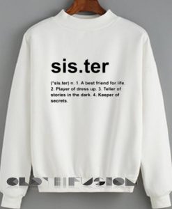 Friends Quote T Shirt And Sweatshirt Sister Definition Unisex Premium Sweater Clothfusion