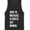 Spring Outfits Tank Top 90's Music State Of Mind Men's Women’s sale & outlet t-shirts