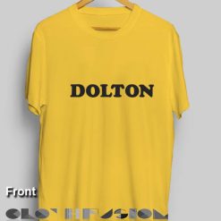 Dolton Quote T Shirt – Adult Unisex Size S-3XL