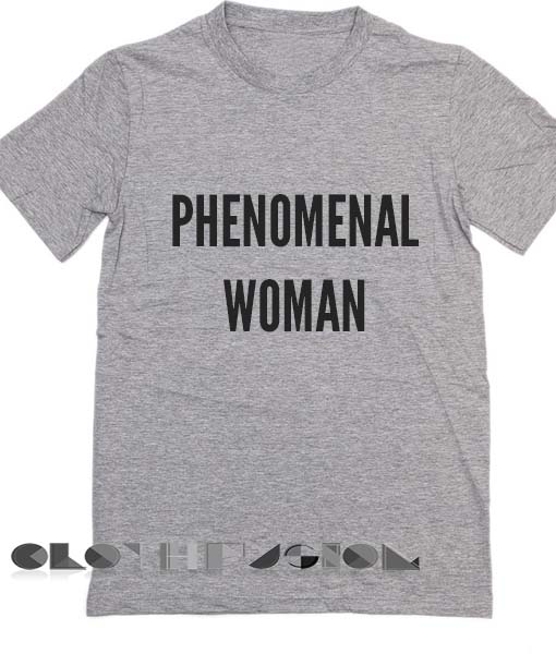 Phenomenal Woman T Shirt – Adult Unisex Size S-3XL