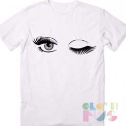 Eyelashes Blink Custom T Shirt Design Ideas – Adult Unisex Size S-3XL