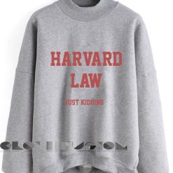 Ugly Style Harvard Law Sweatshirt – Adult Unisex Size S-3XL