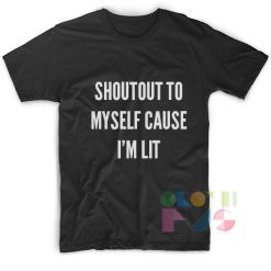Shoutout To Myself Apparel Screen Printing – Adult Unisex Size S-3XL