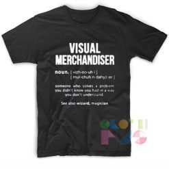 Visual Merchandiser Custom T Shirt Design Ideas – Adult Unisex Size S-3XL
