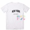 New York Story Custom T Shirt Design Ideas – Adult Unisex Size S-3XL