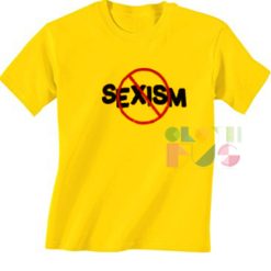 Sexism No Custom T Shirt Design Ideas – Adult Unisex Size S-3XL