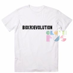 Funny Tee Shirts Biorevolution