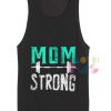 Mom Strong Tank top