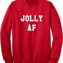 Jolly AF Funny Christmas Sweaters