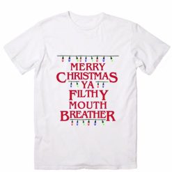 Merry Christmas Ya Filthy Mouth Breather Christmas T-Shirts