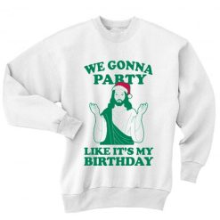 We Gonna Party Jesus Ugly Christmas Sweater