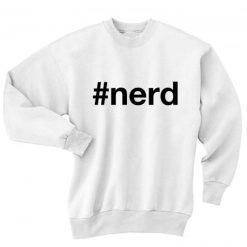 Hashtag Nerd Shirt Long Sleeve T-Shirt Nerd Sweater