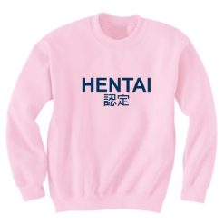 Hentai Kanji Japanese Sweatshirt Quotes Sweater