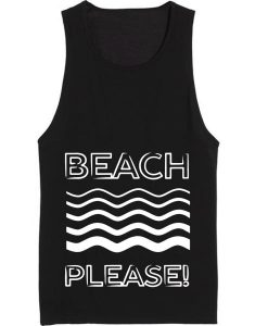 Beach Please Summer Funny Quote Tank top