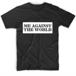 Me Against The World Tupac T shirt Design Clothfusion