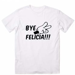 Felicia Quote from Friday T-Shirt