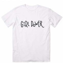 Girl Power Quote T-Shirt