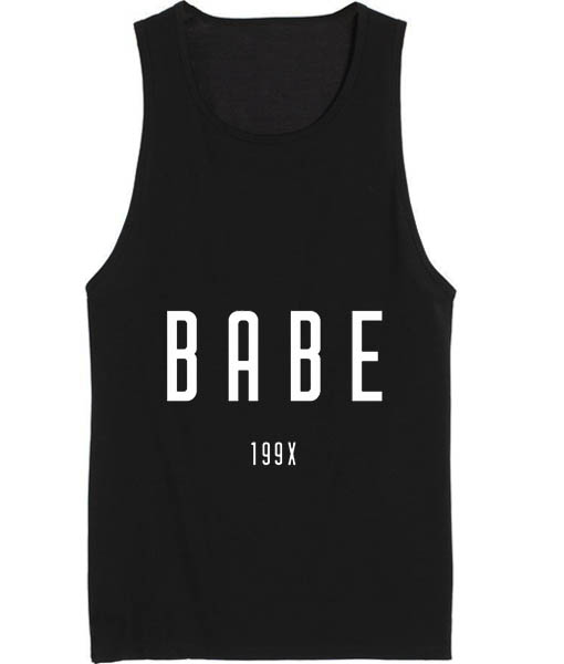 Babe 199x Summer Funny Quote Tank top