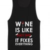 Wine Is Like Duct Tape It Fixes Everything Summer Funny Quote Tank top