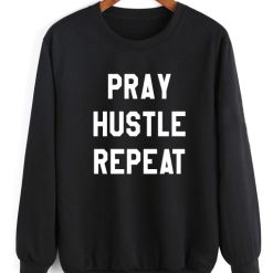 Pray Hustle Repeat Sweater