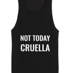 Not Today Cruella