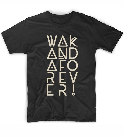 Wakanda Forever T-Shirt - Clothfusion Custom T Shirts No Minimum