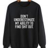 Ability To Find Shit Out Sweater