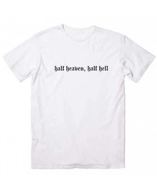 Half Heaven Half Hell T-Shirt - Clothfusion Custom T Shirts No Minimum