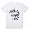 Hogwarts is My Home T-Shirt
