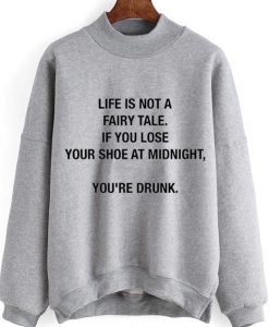 Life is Not A Fairy Tale Sweater
