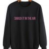 Smack It In The Air Sweater