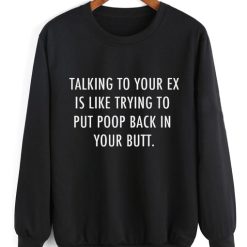 Talking To Your Ex Sweater