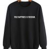 True Happiness is Freedom Sweater