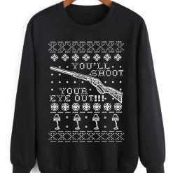 You'll Shoot Your Eye Out Sweater