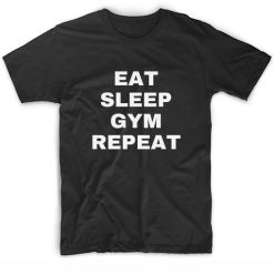 Eat Sleep Gym Repeat T-shirt