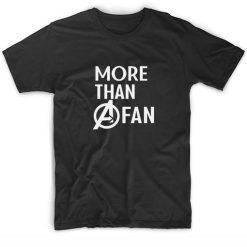 More Than A Fan T-shirt