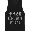 Namaste Home With My Cat Summer Tank top Funny T shirt Quotes