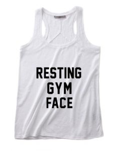 Resting Gym Face Summer Tank top Funny T shirt Quotes