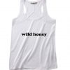 Wild Honey Summer Tank top Funny T shirt Quotes