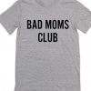 Bad Moms Club T-Shirt