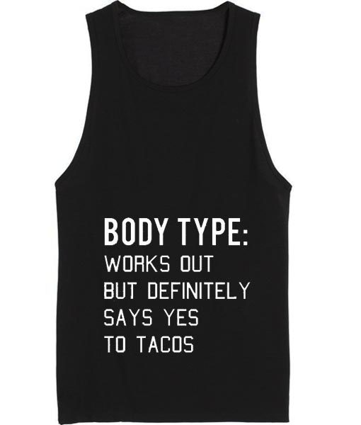 Body Type Loves Tacos Summer Tank top