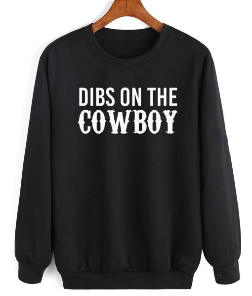 Dibs On The Cowboy Sweater