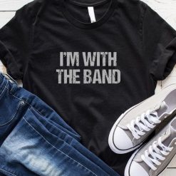 I'm With The Band Friends TV Shows T-shirt